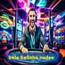 bele belinha nudes